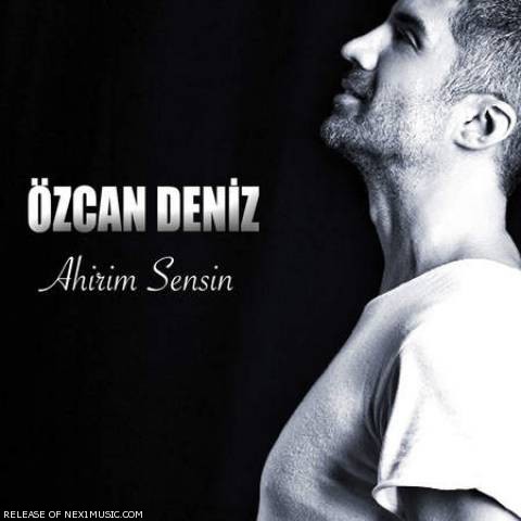 دانلود آهنگ جدید Ozcan Deniz به نام Ahirim Sensin
